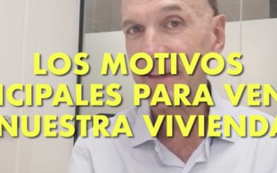 Los motivos principales para vender nuestra vivienda
