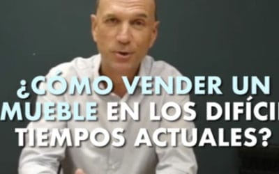 ¿Cómo vender un inmueble en los difíciles tiempos actuales?