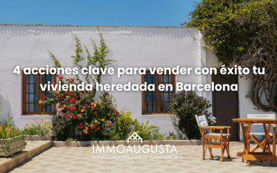 4 acciones clave para vender con éxito tu vivienda heredada en Barcelona