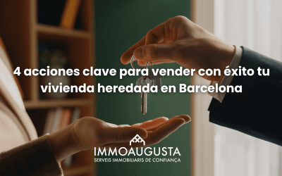 4 acciones clave para vender con éxito tu vivienda heredada en Barcelona