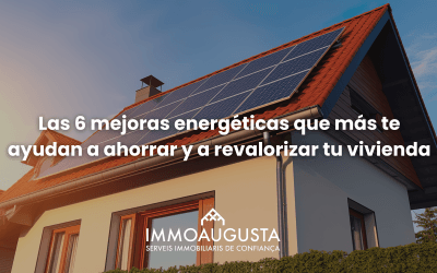 Las 6 mejoras energéticas que más te ayudan a ahorrar y a revalorizar tu vivienda
