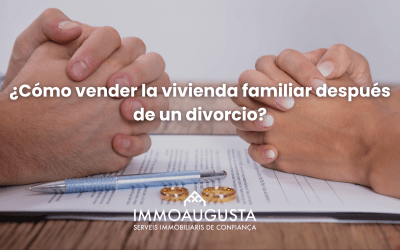 Cómo vender la vivienda familiar después de un divorcio