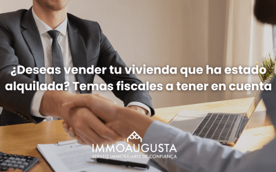 ¿Deseas vender una vivienda que ha estado alquilada? Aspectos fiscales a tener en cuenta
