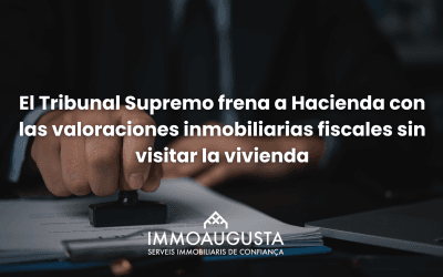 El Tribunal Supremo frena a Hacienda: no puede valorar una vivienda sin inspección presencial
