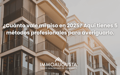 ¿Cuánto vale mi piso en 2025? Aquí tienes 5 métodos profesionales para averiguarlo.